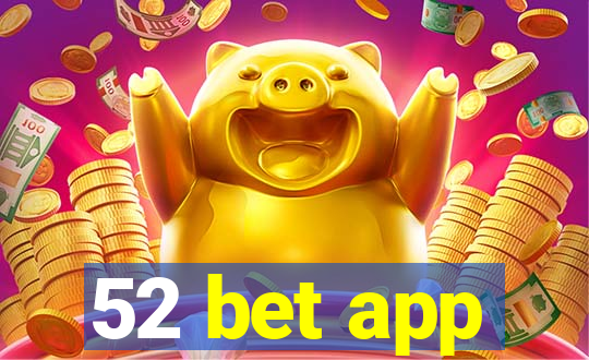 52 bet app