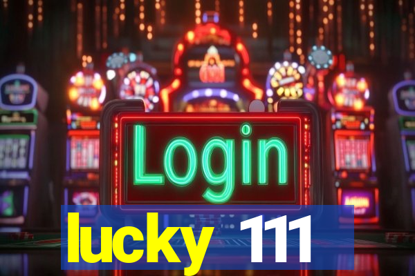 lucky 111