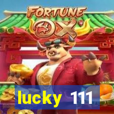 lucky 111