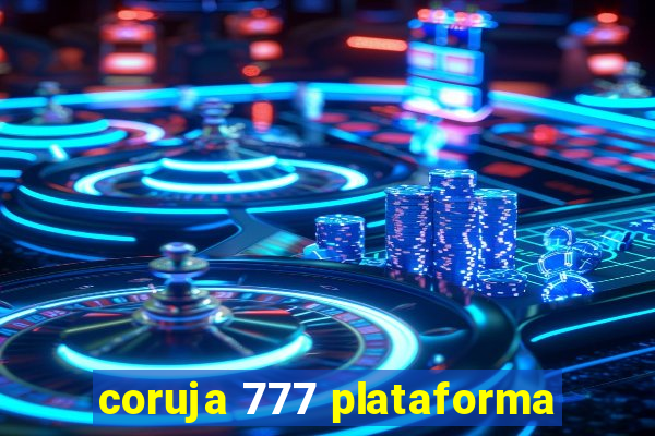 coruja 777 plataforma