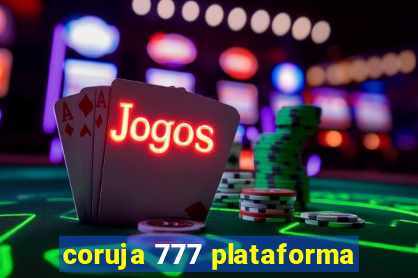 coruja 777 plataforma