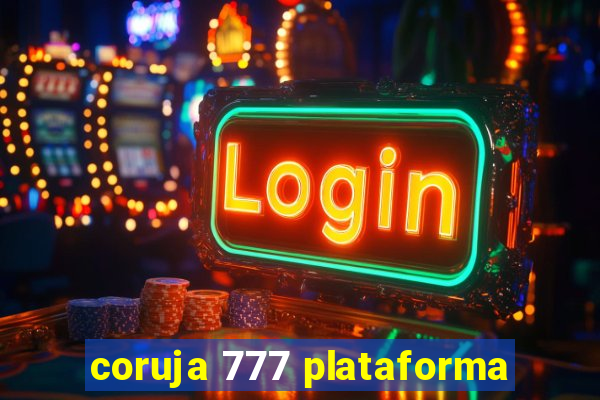 coruja 777 plataforma