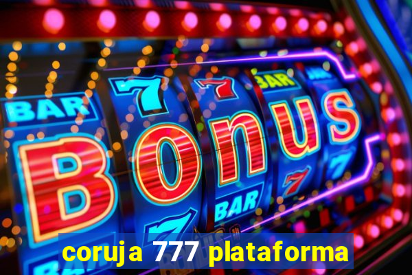 coruja 777 plataforma