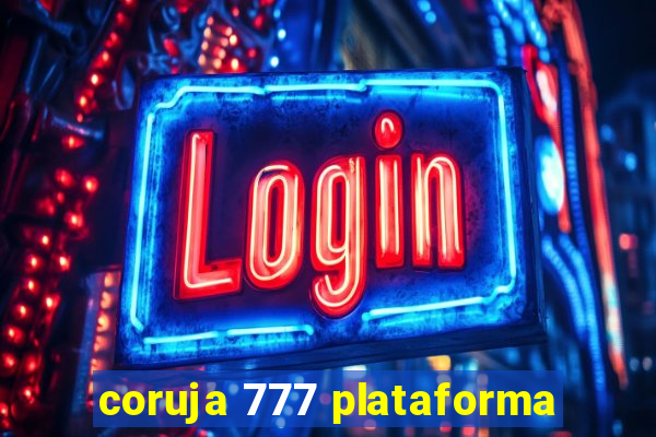 coruja 777 plataforma