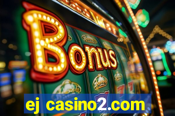 ej casino2.com