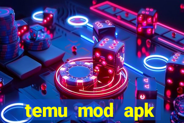 temu mod apk unlimited money