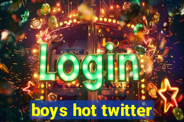 boys hot twitter