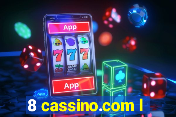 8 cassino.com l