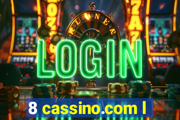 8 cassino.com l