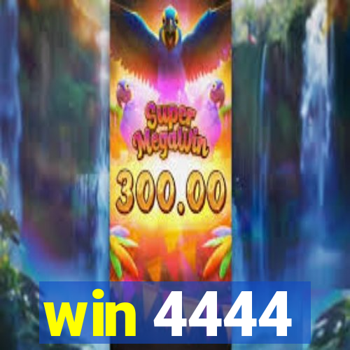 win 4444