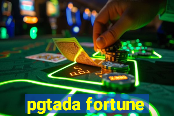 pgtada fortune