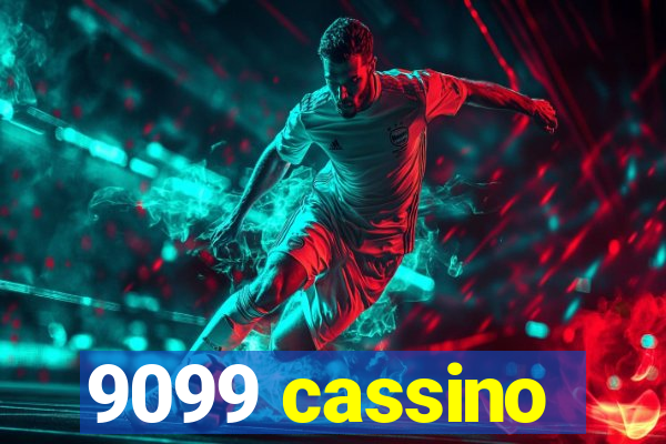 9099 cassino