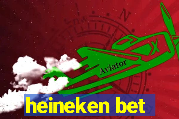 heineken bet