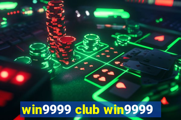 win9999 club win9999