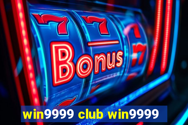 win9999 club win9999