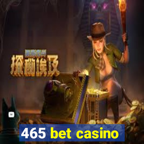 465 bet casino