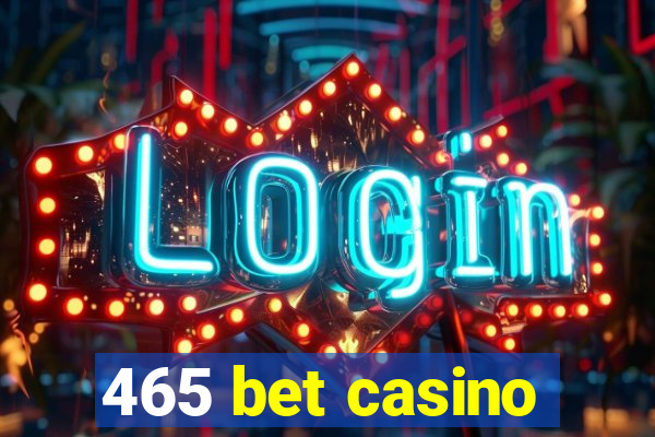 465 bet casino