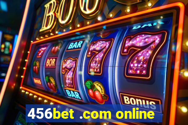 456bet .com online