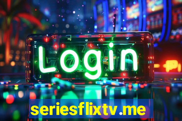 seriesflixtv.me