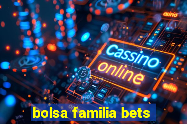 bolsa familia bets