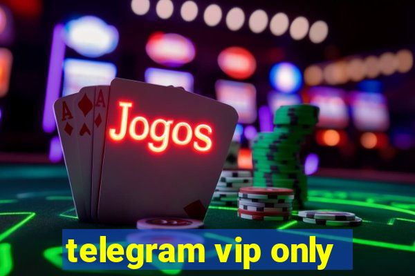 telegram vip only