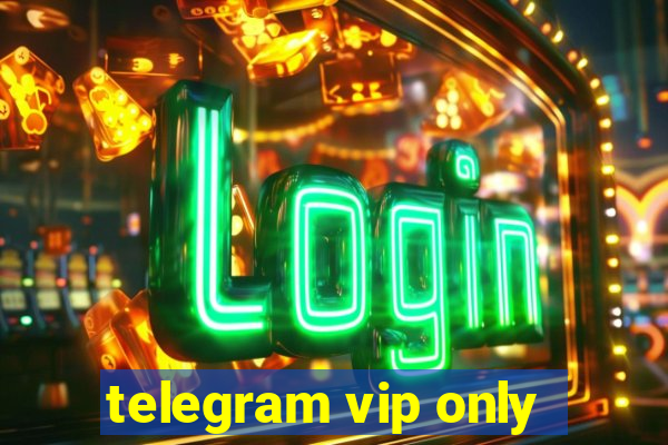 telegram vip only