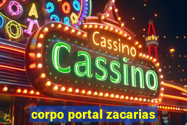 corpo portal zacarias