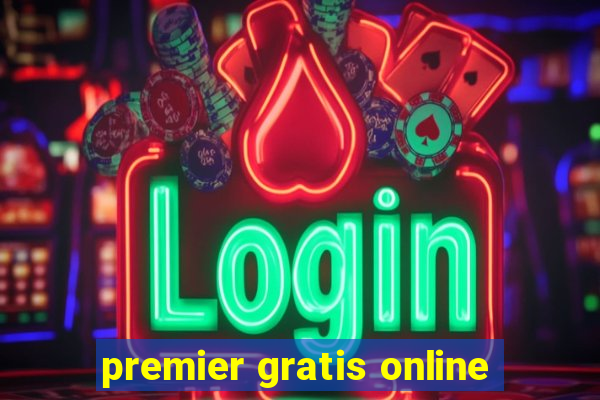 premier gratis online