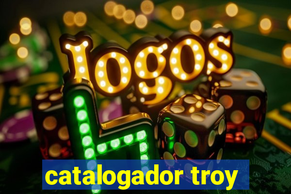 catalogador troy