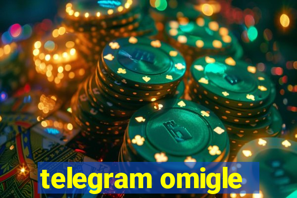 telegram omigle