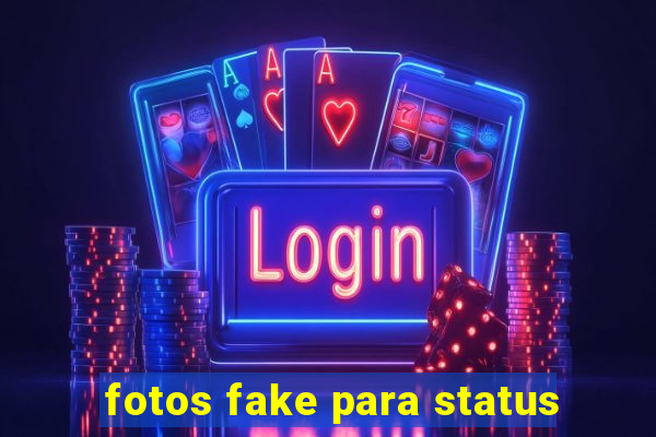 fotos fake para status