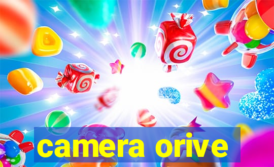 camera orive