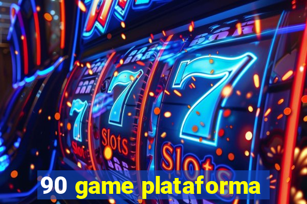 90 game plataforma