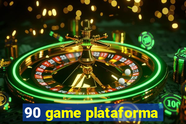 90 game plataforma