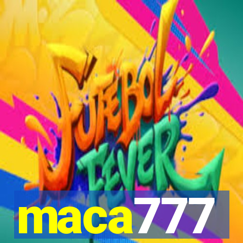 maca777