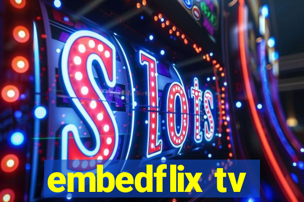 embedflix tv