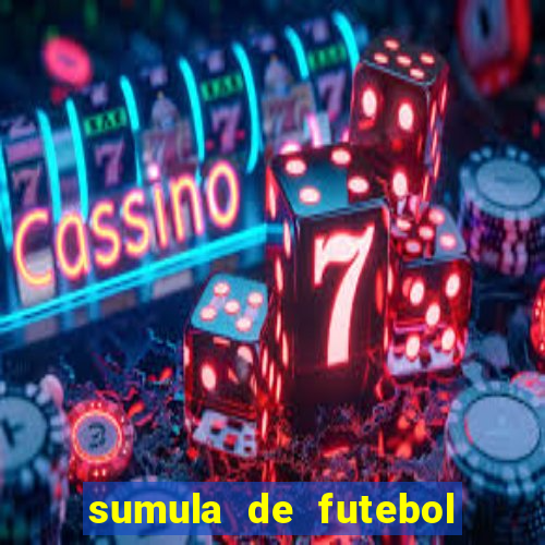 sumula de futebol de campo cbf