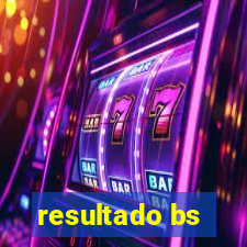 resultado bs