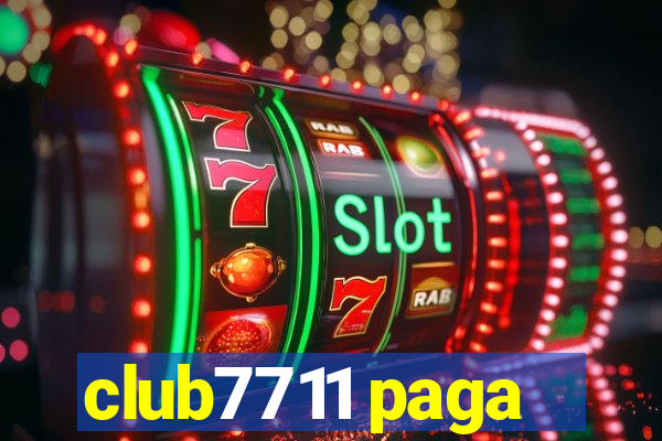 club7711 paga