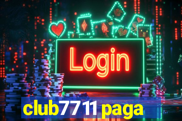 club7711 paga