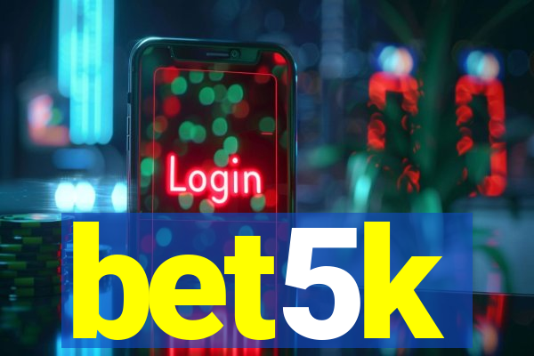 bet5k