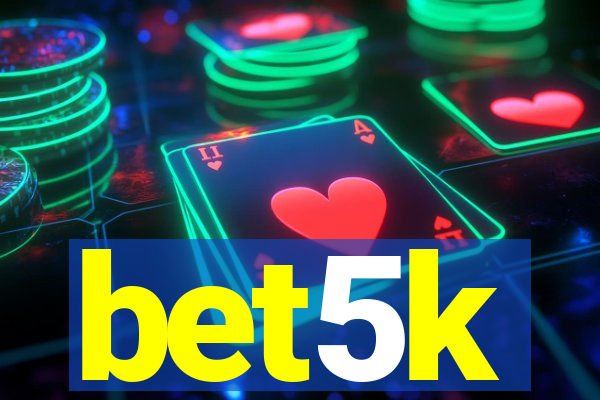 bet5k