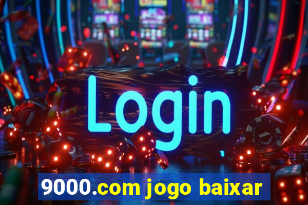 9000.com jogo baixar