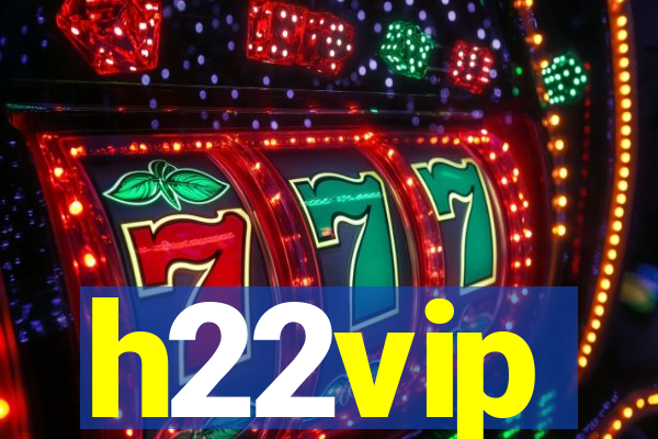 h22vip