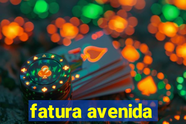 fatura avenida