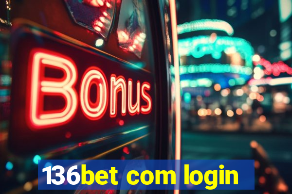 136bet com login