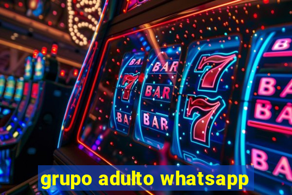 grupo adulto whatsapp