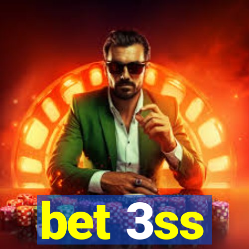 bet 3ss