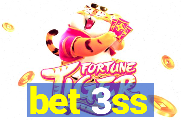 bet 3ss