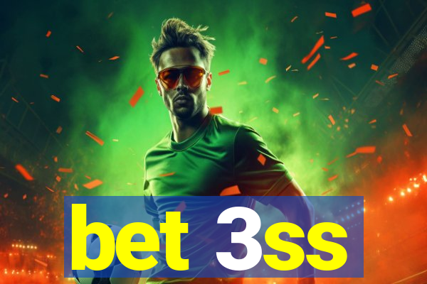 bet 3ss